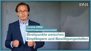 Corona Hilfe: R&uuml;ckforderung Anwalt &ndash; &Uuml;berbr&uuml;ckungshilfen: Die gro&szlig;en Streitpunkte