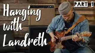 Hanging with Landreth - Part 1