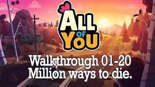All of You: Walkthrough Level 01-20 + Death Scene