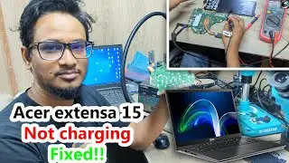 Acer extensa 15 not charging | acer extensa 15 not turning on