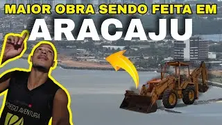 NOVA ORLA do rio Sergipe ARACAJU O que vai ter? 