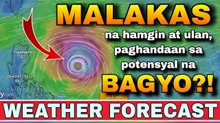 POTENSYAL NA BAGYONG 'PAOLO', LALAPIT SA BANSA? 😱‼️ | WEATHER UPDATE TODAY LIVE | ULAT PANAHON TODAY