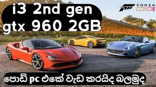 i3 2120 gtx 960  processor play forza horizon 5 | sinhala