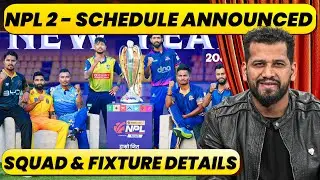 NPL SEASON 2 : FIXTURES AND SQUAD COMPLETE DETAILS, FAF DU PLESSIS, IMRAN TAHIR AND LYNN TO FEATURE