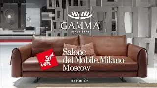 Gamma ARREDAMENTI | Salone del Mobile MOSCOW 2019