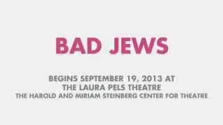 Bad Jews - About the Show