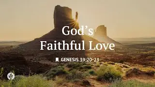 God's Faithful Love | Audio Reading | Our Daily Bread Devotional | December 30, 2025