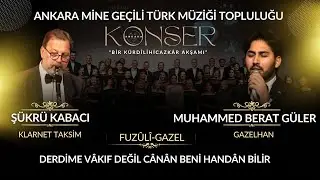 Derdime Vâkıf Değil Cânân Beni Handân Bilir - Şükrü Kabacı(Taksim)&Muhammed Berat Güler(Gazelhan)