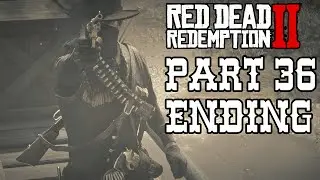 Red Dead Redemption 2 Gameplay In 2025 Part 36 Ending