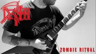 DEATH - Zombie Ritual (Guitar Cover)