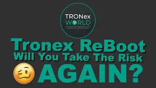 Tronex World Reboot Honest Review - Tens Of Thousands That Lost #TRX Is There Trust?