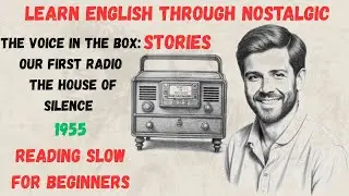 Learn English Through  Nostalgic Stories 1955 | Short Audio Stories For English Learners