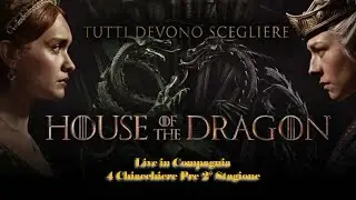 House of the Dragon Live Pre 2°Stagione