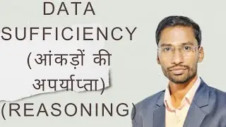 Data sufficiency (Reasoning)  railway Group D, NTPC , and For All Competitive Exam