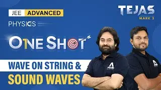 JEE Advanced 2024 One Shot | Physics | Wave on String & Sound Waves All Concepts 🔥  @ALLENJEE
