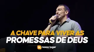 PR MARCIO BARBIERI - A CHAVE PARA VIVER AS PROMESSAS DE DEUS
