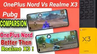 OnePlus Nord VS Realme X3 | OnePlus Nord Vs Realme X3 PUBG MOBILE Gaming COMPARSION | Konsa best?