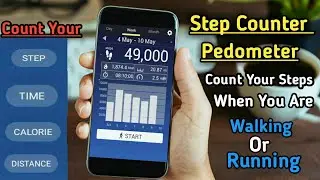 Pedometer | Step Counter & Calorie Counter | Walk Or Run For Count | New Application 2018