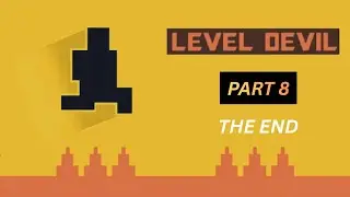 Level Devil-est Gameplay part 8 THE END