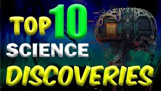 Top 10 Science Discoveries in 2023|| That Will Blow Your Mind