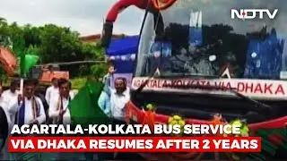 Cross-Border Bus Service Between India, Bangladesh Resumes After 2 Years