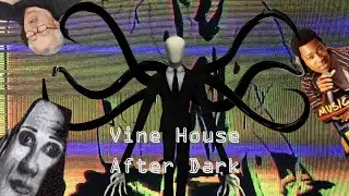Vine House After Dark: Memes, Creepypastas, & Disney Songs w/ Eliana Bryan (Ep.3)