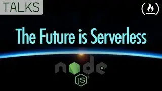 The Future is Serverless: What That Means for Node.js