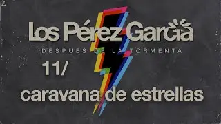 Los Pérez García - 11 Caravana de Estrellas (Audio)