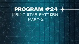 Day - 24: Python program to print star pattern part 2