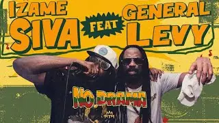 Izame Siva - No Drama ft. General Levy