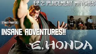 SF6 🔥 E. Honda Placement Matches - The INSANE Adventures Of 2YesGaming! Ep .2