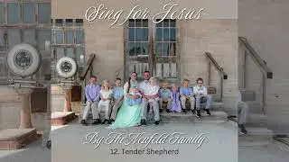 Tender Shepherd - by Mark Charlap & Carolyn Leigh (The Neufeld Family)