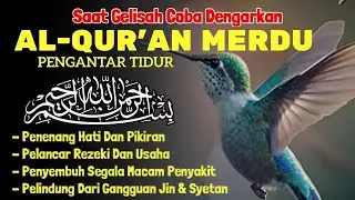 MUROTTAL MERDU PENGANTAR TIDUR,AYAT KURSI, ALWAQIAH,ALMULK,AR RAHMAN,YASIN,BY:Alaa Aqel