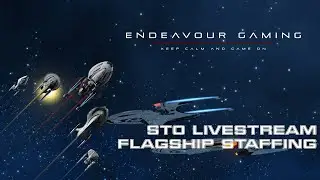 STO Livestream: Flagship Staffing | Ready Weapons