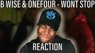 B WISE & ONEFOUR - Won&rsquo;t Stop (Official Music Video) [REACTION]