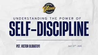 Understanding the Power of Self-Discipline | Sunday Service | 27th July, 2025