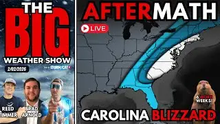 🔴LIVE: CAROLINA BLIZZARD AFTERMATH ❄️| Reed and Brad Join |  THE BIG WEATHER SHOW