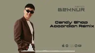 Beknur - Candy Shop (Accordion remix)