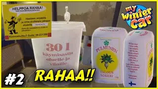 Nyt ruetaan tahkoamaan RAHAA! - Kiljut pulputtamaan ja puheluita - My Winter Car Suomi - #2