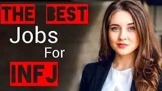 The Best Jobs For INFJ Personality Types