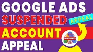 Google ads suspended account appeal step by step process