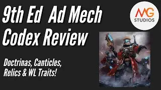 9th Ed Ad Mech Codex Review, Doctrinas, Canticles, Relics and WL Traits. | Ad Mech Tactica Ep3