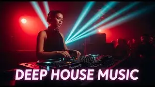 Deep House Music Dark Night Relax Flow 🌒 Smooth Bass DJ Mix 2026