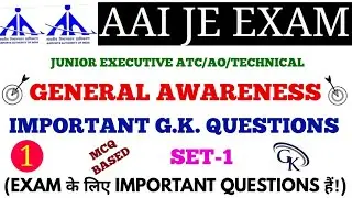 IMPORTANT GK QUESTIONS FOR AAI ATC/AO/TECHNICAL EXAM SET-1