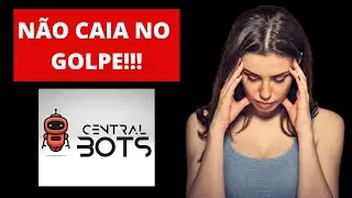 CENTRAL BOT - OS ROB&Ocirc;S DO CENTRAL BOT REALMENTE FUNCIONAM? CENTRAL BOT VALE A PENA?