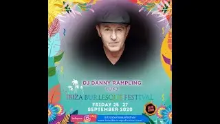 Headliner - DJ Danny Rampling DJ Set - Ibiza Burlesque Festival 2020 Online Edition