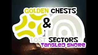 Destiny 2 ALL Regional Chests and Lost Sectors Locations The Tangled Shore