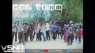 [KPL.Team]___♡___  Mrr sna all Remix🗡🔪🔫