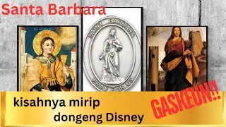 Seri Orang Kudus 42: Sta Barbara || Kisahnya kok mirip ya sama cerita dongeng Princess di Disney...