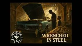 Wrenched in Steel -- Grady Harlan & The Steel Saints